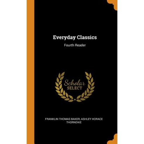 (영문도서) Everyday Classics: Fourth Reader Hardcover, Franklin Classics, English, 9780341798262