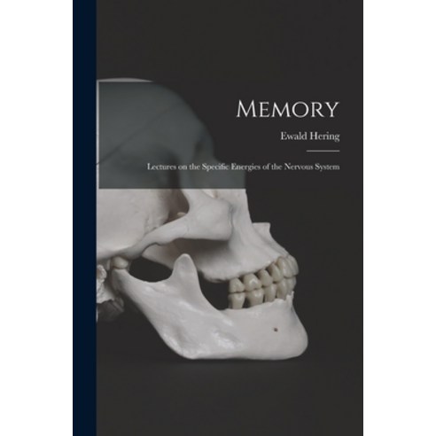 (영문도서) Memory: Lectures on the Specific Energies of the Nervous System Paperback, Legare Street Press, English, 9781015182004