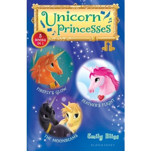 Unicorn Princesses Bind-Up Books 7-9: Firefly''s Glow Feather''s Flight and the Moonbeams Hardcover, Bloomsbury Publishing PLC