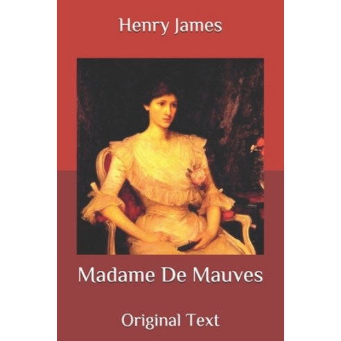 Madame De Mauves: Original Text Paperback, Independently Published, English, 9798688103700