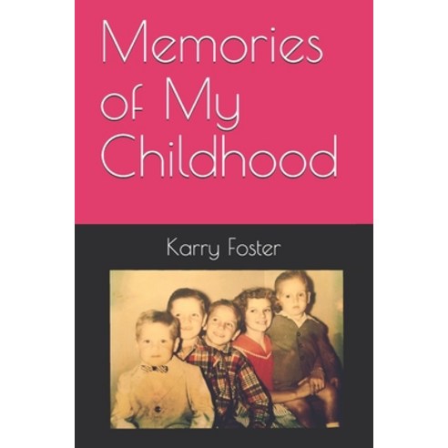 Memories of My Childhood Paperback, Independently Published