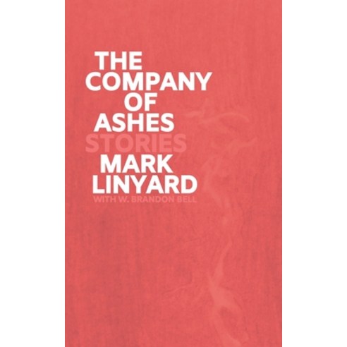 (영문도서) The Company of Ashes: Stories Paperback, Independently Published, English, 9781671710573