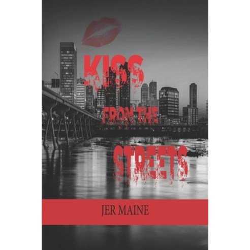(영문도서) Kiss From The Streets Paperback, Boss Publishing, LLC, English, 9780998834153