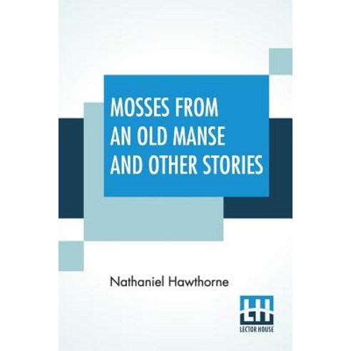 (영문도서) Mosses From An Old Manse And Other Stories Paperback, Lector House, English, 9789353425562