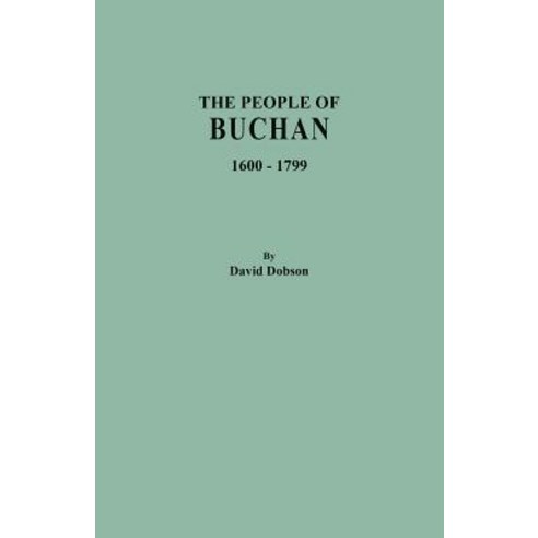 (영문도서) People of Buchan 1600-1799 Paperback, Clearfield, English, 9780806358734