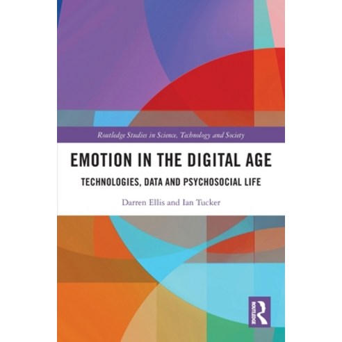 (영문도서) Emotion in the Digital Age: Technologies Data and Psychosocial Life Paperback, Routledge, English, 9780367540098