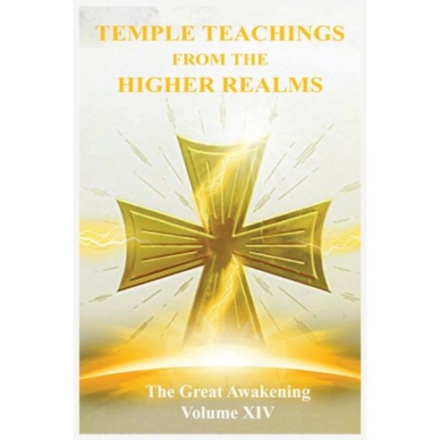 The Great Awakening Volume XIV: Temple Teachings from the Higher Realms Paperback, TNT Publishing, English, 9781736648773