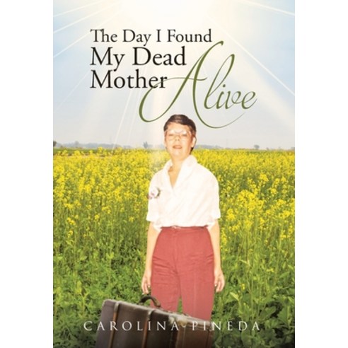 (영문도서) The Day I Found My Dead Mother Alive Hardcover, Page Publishing, Inc., English, 9798887932118