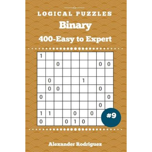 (영문도서) Binary Puzzles - 400 Easy to Expert 9x9 vol. 9 Paperback, Createspace Independent Pub..., English, 9781719392365