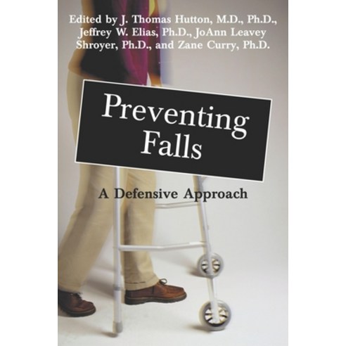(영문도서) Preventing Falls: A Defensive Approach Paperback, Prometheus Books, English, 9781573927611