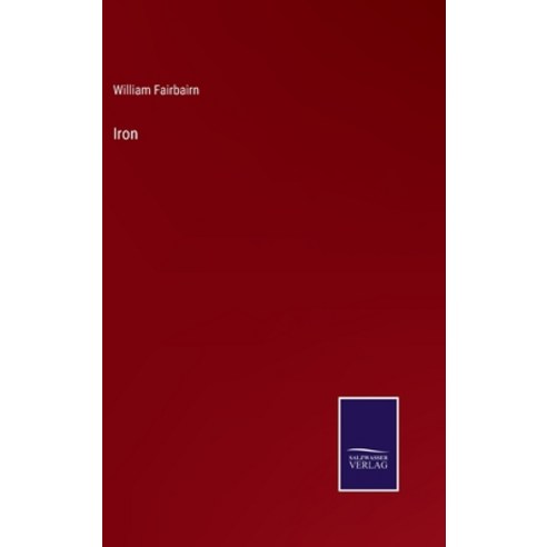 (영문도서) Iron Hardcover, Salzwasser-Verlag, English, 9783375043315
