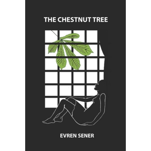 (영문도서) The Chestnut Tree Paperback, Independently Published, English, 9781689116824