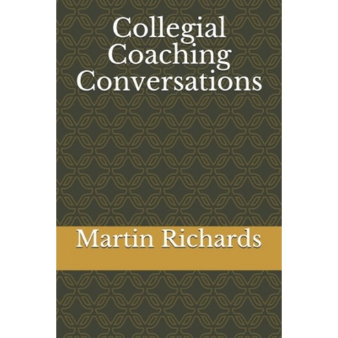 Collegial Coaching Conversations Paperback, Independently Published, English, 9798713749552