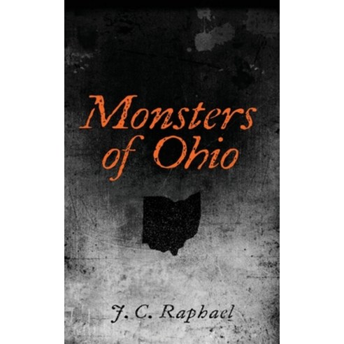 (영문도서) Monsters of Ohio Paperback, Mill City Press, Inc, English, 9781662831775