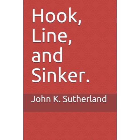 Hook Line and Sinker. Paperback, Independently Published, English, 9798729362776