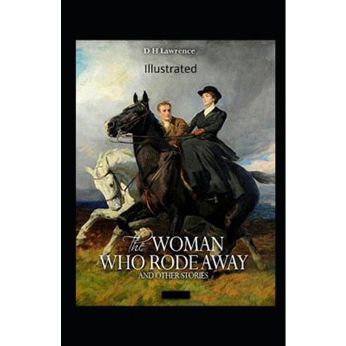 The Woman who Rode Away Illustrated Paperback, Independently Published