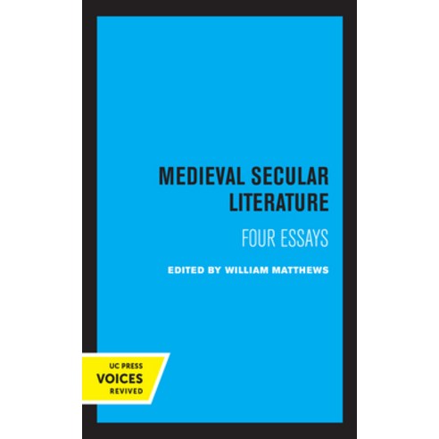 Medieval Secular Literature Volume 1: Four Essays Paperback, University of California Press