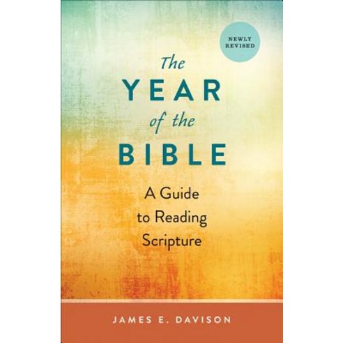 The Year of the Bible: A Guide to Reading Scripture Newly Revised Paperback, Westminster John Knox Press