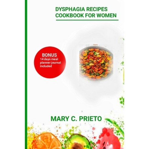 (영문도서) Dysphagia Recipes Cookbook for Women: Overcoming swallowing and chewing difficulties to help ... Paperback, Independently Published, English, 9798874426064