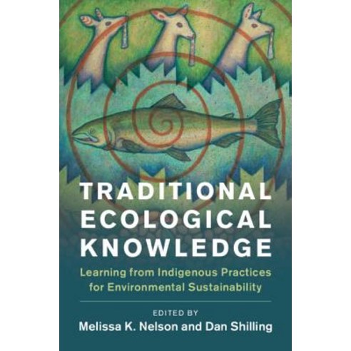 Traditional Ecological Knowledge: Learning from Indigenous Practices for Environmental Sustainability Hardcover, Cambridge University Press, English, 9781108428569