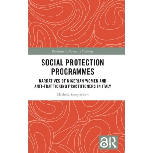 (영문도서) Social Protection Programmes: Narratives of Nigerian Women and Anti-Trafficking Practitioners... Hardcover, Routledge, English, 9781032314563