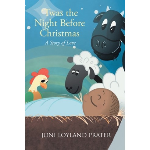 ''Twas the Night Before Christmas: A Story of Love Paperback, Christian Faith Publishing, Inc