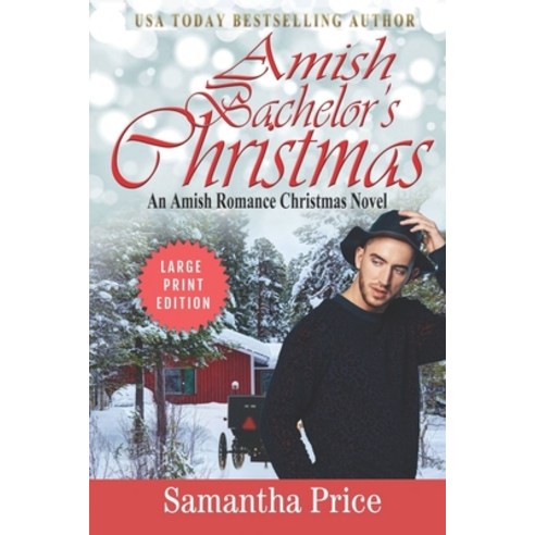 Amish Bachelor''s Christmas LARGE PRINT: Amish Romance Paperback, Independently Published, English, 9798574212684