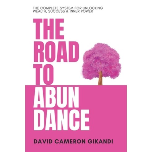 (영문도서) The Road to Abundance: The Complete System for Unlocking Wealth Success & Inne... Paperback, Independently Published, English, 9798312595192