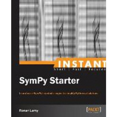Instant SymPy Starter, Packt Publishing