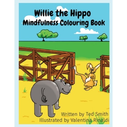 Willie the Hippo Mindfulness Colouring Book: Willie the Hippo and Friends Paperback, Edward MR Smith