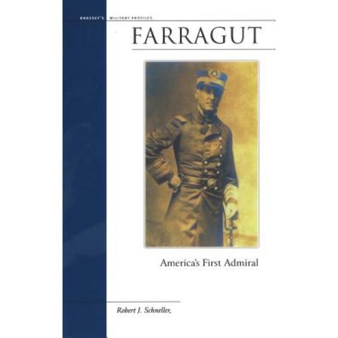 Farragut: America''s First Admiral Paperback, Potomac Books