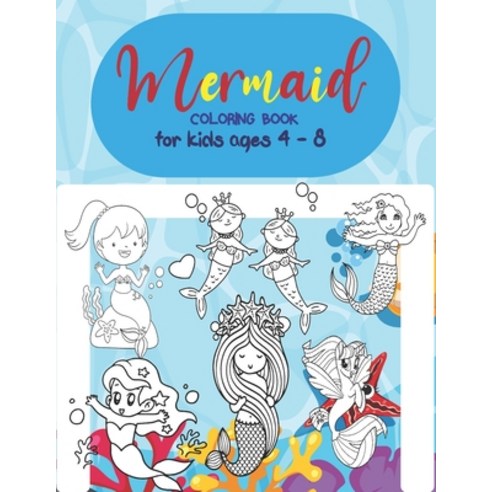 Mermaid Coloring Book: Coloring Book for Kids Ages 4-8 (Art Boutaieb Coloring Books) Cute Unique ... Paperback, Independently Published, English, 9798727832370