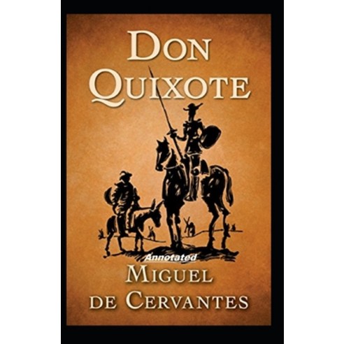Don Quixote Annotated Paperback, Independently Published, English, 9798571392914
