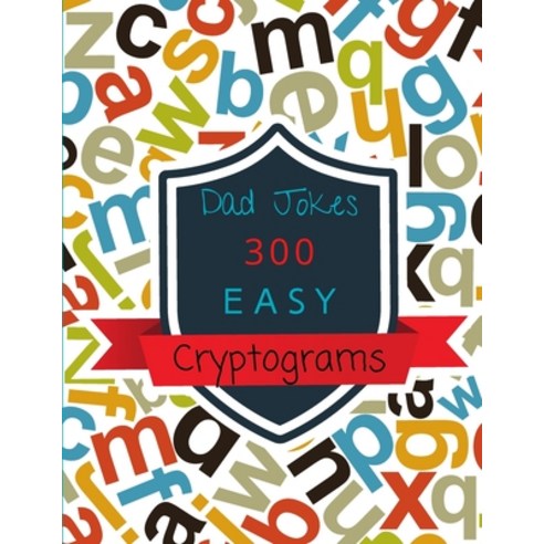 Dad Jokes 300 easy Cryptograms Paperback, Independently Published, English, 9798719737423