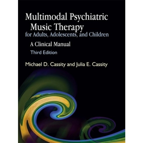 (영문도서) Multimodal Psychiatric Music Therapy for Adults Adolescents and Children: A Clinical Manual Paperback, Jessica Kingsley Publishers..., English, 9781843108313