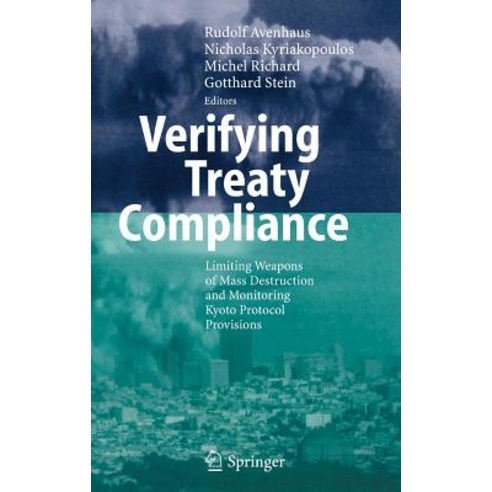 (영문도서) Verifying Treaty Compliance: Limiting Weapons of Mass Destruction and Monitoring Kyoto Protoc... Hardcover, Springer, English, 9783540338536