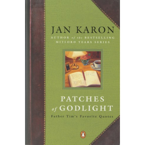 (영문도서) Patches of Godlight: Father Tim''s Favorite Quotes Paperback, G.P. Putnam''s Sons, English, 9780142001974