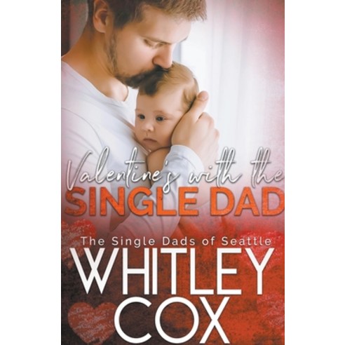 (영문도서) Valentine''s with the Single Dad Paperback, Whitley Cox, English, 9798223356707