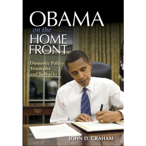 (영문도서) Obama on the Home Front: Domestic Policy Triumphs and Setbacks Hardcover, Indiana University Press, English, 9780253021038