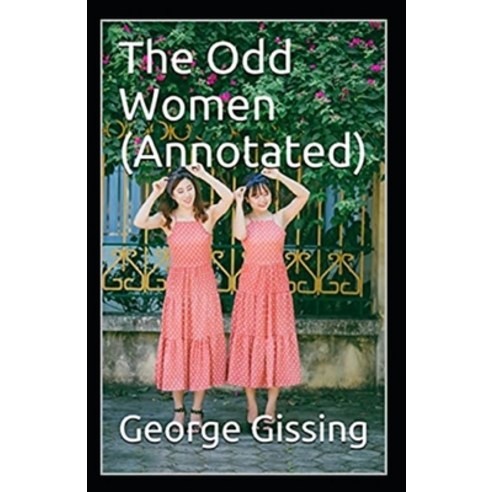 (영문도서) The Odd Women (Illustarted) Paperback, Independently Published, English, 9798419562295