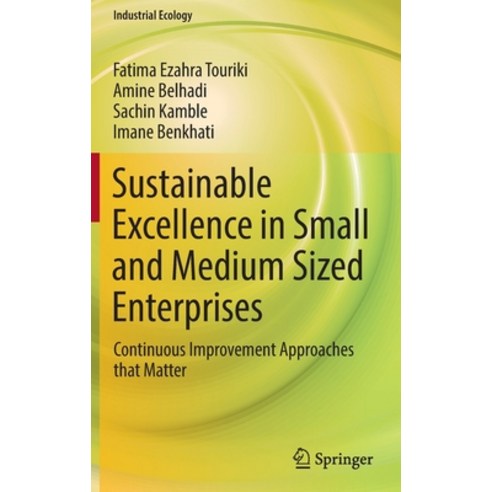 (영문도서) Sustainable Excellence in Small and Medium Sized Enterprises: Continuous Improvement Approach... Hardcover, Springer, English, 9789811903700