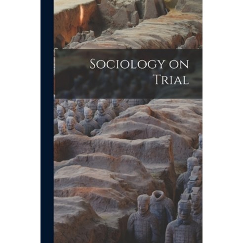 (영문도서) Sociology on Trial Paperback, Hassell Street Press, English, 9781014528506