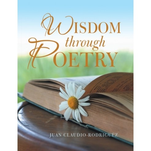 (영문도서) Wisdom Through Poetry Paperback, Lulu Publishing Services, English, 9781483440767