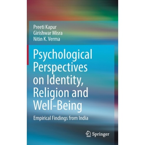 (영문도서) Psychological Perspectives on Identity Religion and Well-Being: Empirical Findings from India Hardcover, Springer, English, 9789811928437