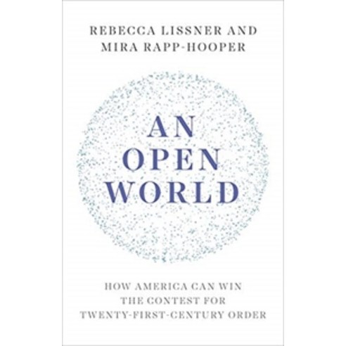 An Open World:How America Can Win the Contest for Twenty-First-Century Order, Yale University Press, English, 9780300250329