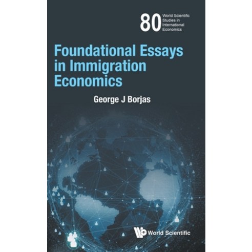 (영문도서) Foundational Essays in Immigration Economics Hardcover, World Scientific Publishing..., English, 9789811240805