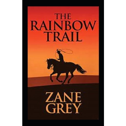 (영문도서) The Rainbow Trail Annotated Paperback, Independently Published, English, 9798511875583