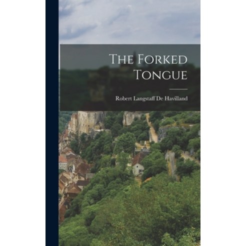 (영문도서) The Forked Tongue Hardcover, Legare Street Press, English, 9781018920375