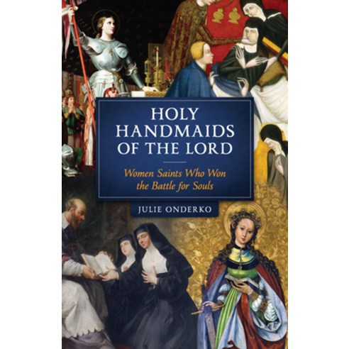Holy Handmaids of the Lord Paperback, Sophia Institute Press