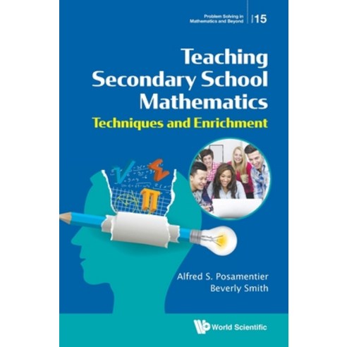 Teaching Secondary School Mathematics: Techniques and Enrichment Hardcover, World Scientific Publishing Company